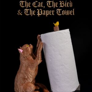 The Cat, the Bird and the Paper Towel
